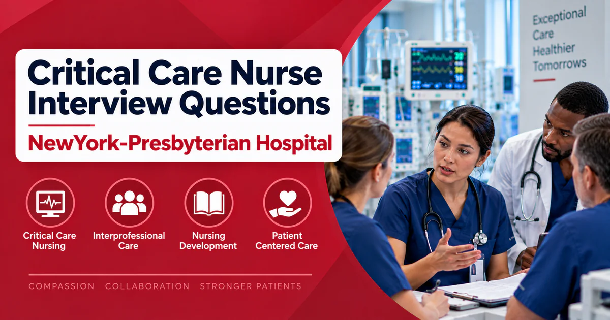 NewYork-Presbyterian Hospital Critical Care Nurse interview questions